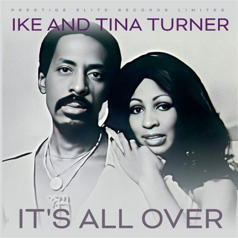 Ike &amp; Tina Turner: It's All Over, CD