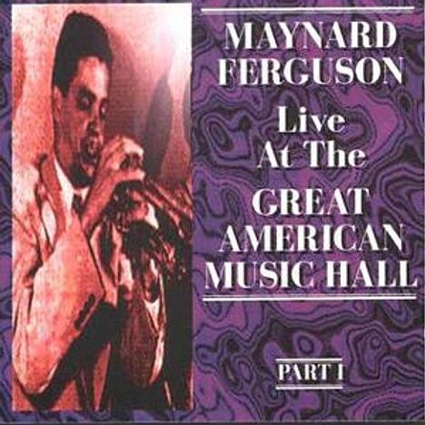 Maynard Ferguson (1928-2006): Live At The Great American Music Hall, CD