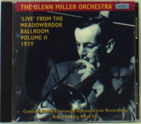 Glenn Miller (1904-1944): Live Meadowbrook Vol.2, CD