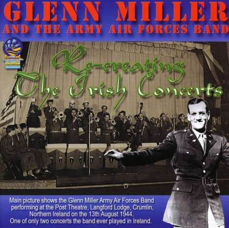 Glenn Miller (1904-1944): Recreating The Irish Concerts, CD