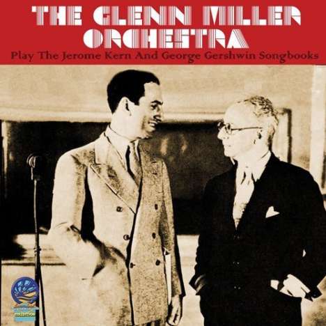Glenn Miller (1904-1944): Jerome Kern &amp; George Gershwin, CD