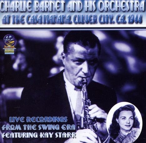 Charli Barnet &amp; His Orchestra: At The Casa Manana, CD