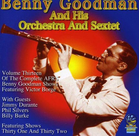 Benny Goodman (1909-1986): AFRS Shows Volume Thirteen, CD