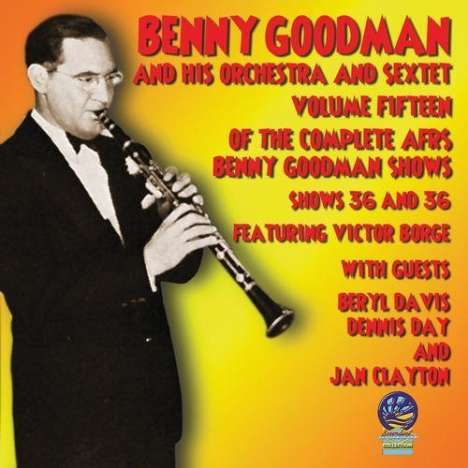 Benny Goodman (1909-1986): AFRS Shows Volume 15, CD