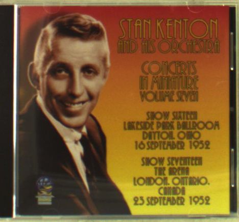 Stan Kenton (1911-1979): Concerts In Miniature Volume Seven, CD
