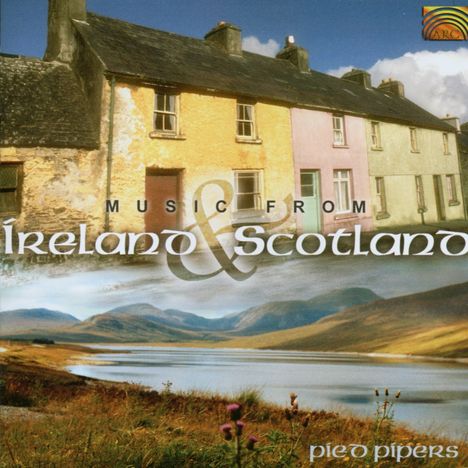 Irland - Pied Pipers: Music From Ireland And Scotland, CD