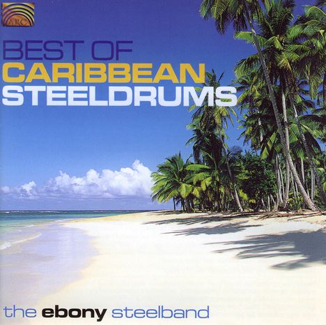 Ebony Steelband: Best Of Caribbean Steeldrums, CD
