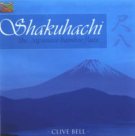 Clive Bell: Shakuhachi - Japanese Bamboo Flute, CD