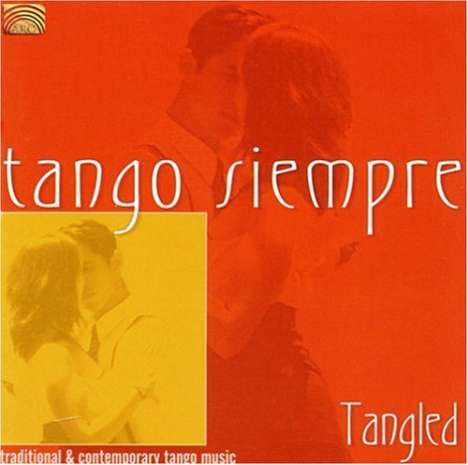 Tango Siempre: Tangled, CD