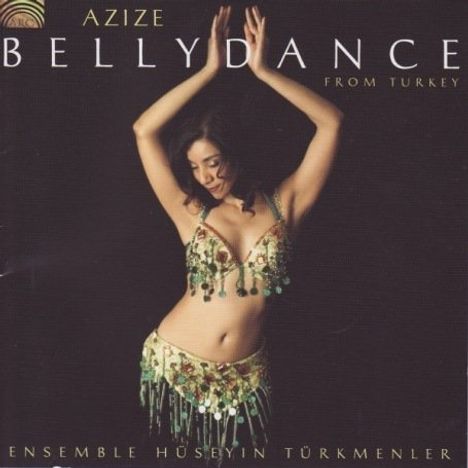 Ensemble H. Türkmenler: Azize: Bellydance From Turkey, CD