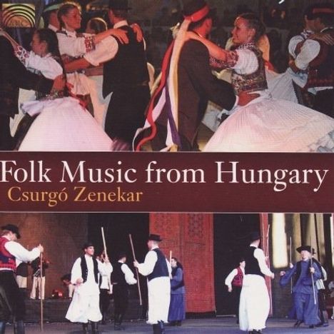 Csurgó Zeneker: Folk Music From Hungary, CD