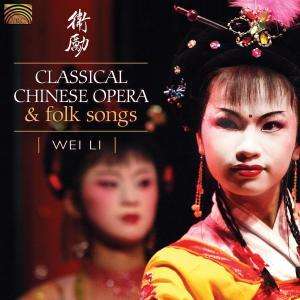 Wei Li: Classical Chinese Opera &amp; Folk Songs, CD
