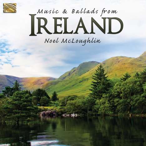 Noel McLoughlin: Music &amp; Ballads From Ireland, 2 CDs