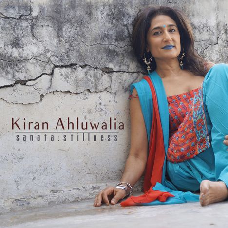 Kiran Ahluwalia: Sanata: Stillness, CD