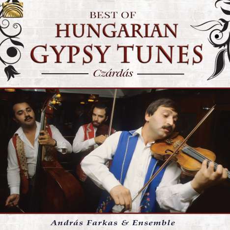 Andras Farkas: Best Of Hungarian Gypsy Tunes, CD