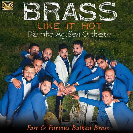 Dzambo Agusevi Orchestra: Brass Like It Hot, CD