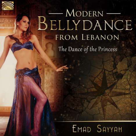 Emad Sayyah: Modern Bellydance From Lebanon: The Dance Of The Princess, CD