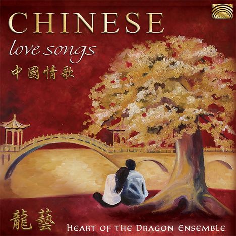 Heart Of The Dragon Ensemble: Chinese Love Songs, CD