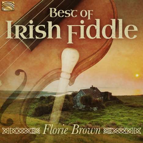 Florie Brown: Best Of Irish Fiddle, CD