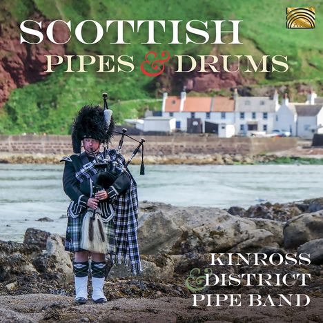 Kinross &amp; District Pipe Band: Scottish Pipes &amp; Drums, CD