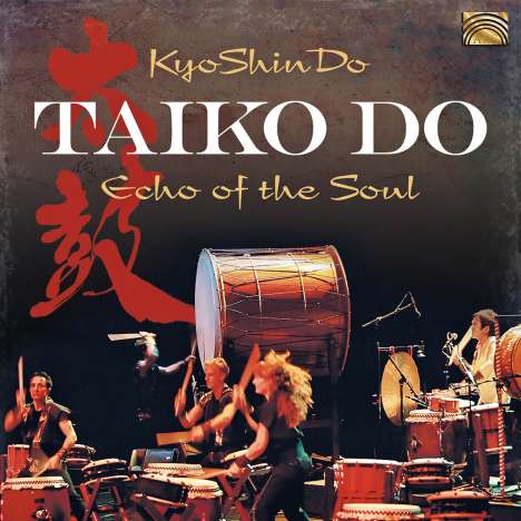 KyoShinDo: Taiko Do - Echo Of The Soul, CD