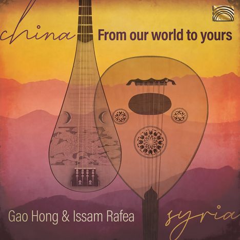 Gao Hong &amp; Issam Rafea: From Our World To Yours, CD