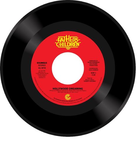 Father's Children: Hollywood Dreaming / Got To Get Away, Single 7"