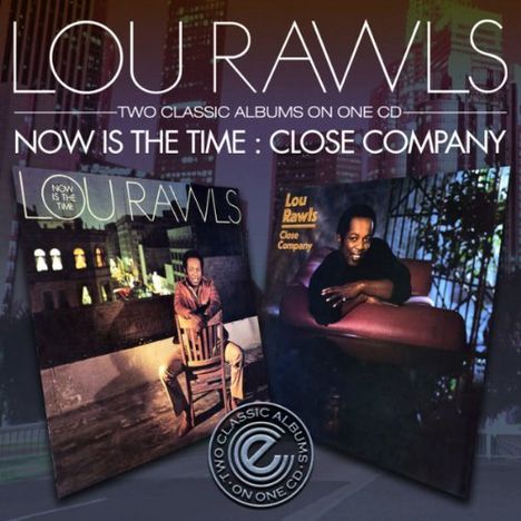 Lou Rawls (1933-2006): Now Is The Time / Close Company, CD