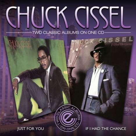 Chuck Cissel: Just For You / I Had The Chance, CD
