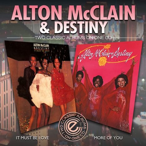Alton McClain and Destiny: It Must Be Love/More Of You (Remastered), CD