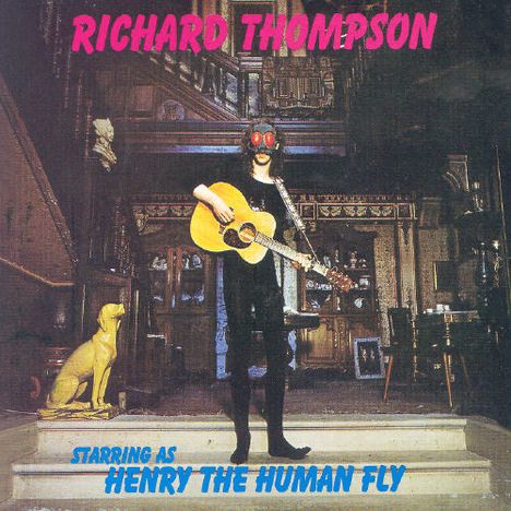 Richard Thompson: Henry The Human Fly, CD