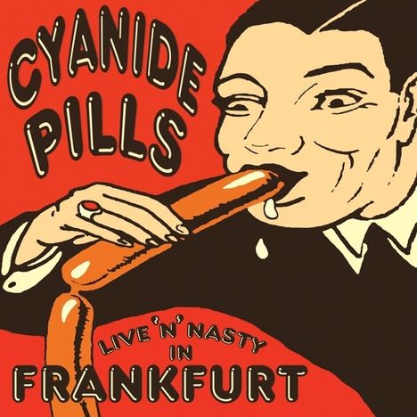 Cyanide Pills: Live 'N' Nasty In Frankfurt, Single 10"