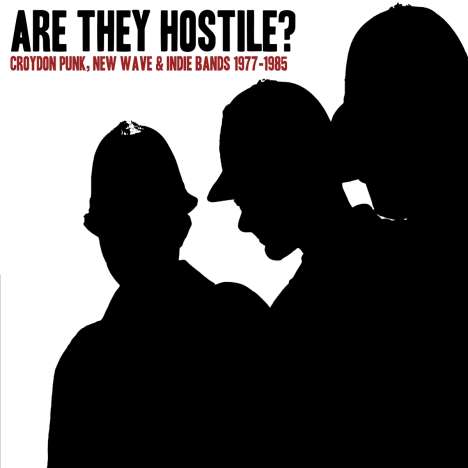 Are They Hostile? Croydon Punk, New Wave &amp; Indie Bands 1977-1985, LP