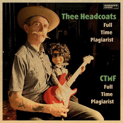 Thee Headcoats / CTMF: Full Time Plagiarist, Single 7"