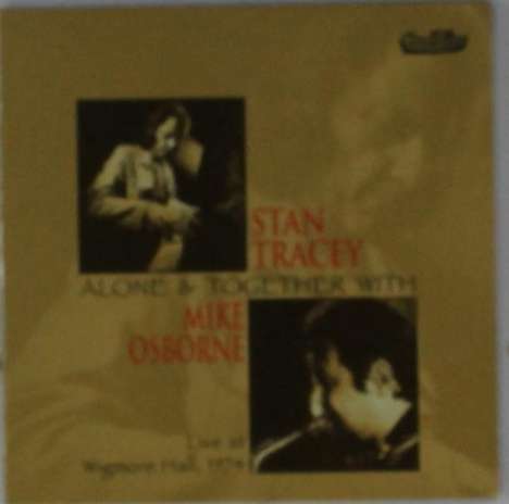 Stan Tracey (1926-2013): Alone &amp; Together With Mike Osborne: Live At Wigmore Hall, 1974, 2 CDs
