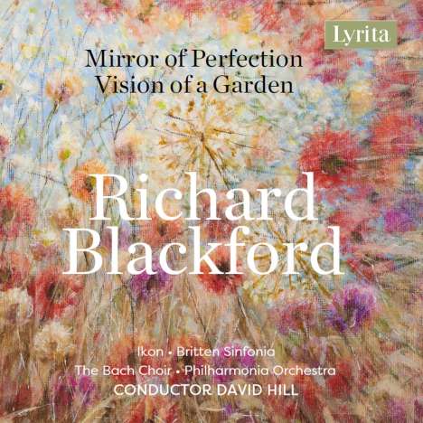 Richard Blackford (geb. 1954): Mirror of Perfection, CD