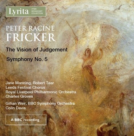 Peter Racine Fricker (1920-1990): The Vision of Judgement op.29 für Sopran, Tenor, Chor &amp; Orchester, CD