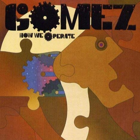 Gomez: How We Operate, CD