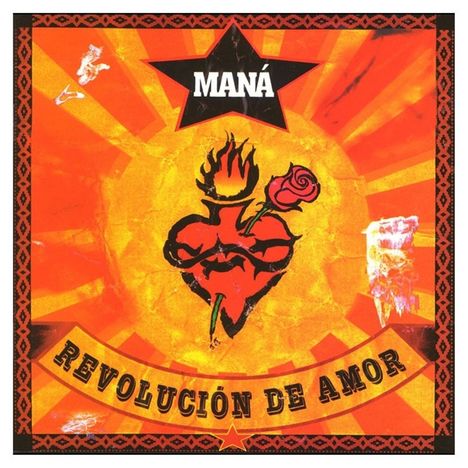 "MANÁ", "REVOLUCIÓN DE AMOR" in auffälligen Buchstaben mit einem brennenden Herz und Rose vor orangenem Strahlenhintergrund.