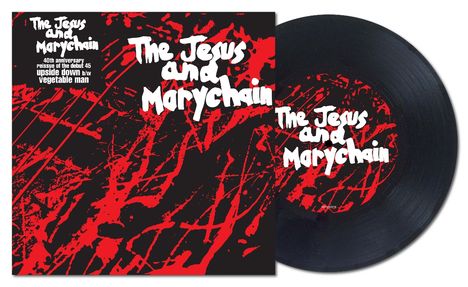 The Jesus And Mary Chain: Upside Down(40th Anniversary Edition), Single 7"