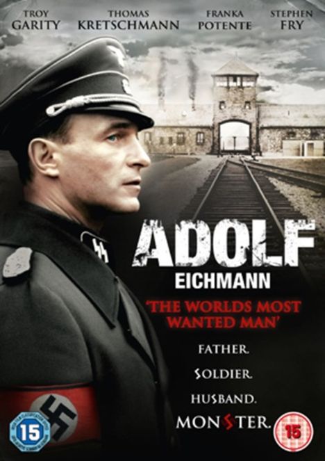 Text: "ADOLF EICHMANN", "THE WORLD'S MOST WANTED MAN", "FATHER. SOLDIER. HUSBAND. MONSTER." Bild: Mann in Uniform, KZ-Eingang.
