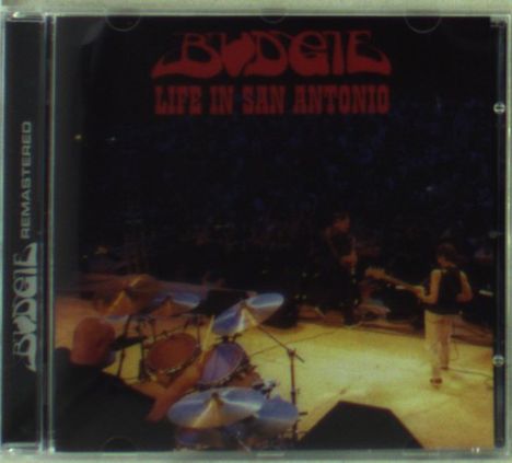 Budgie: Life In San Antonio 200, CD