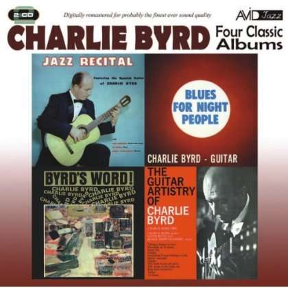 Charlie Byrd (1925-1999): Four Classic Albums, 2 CDs