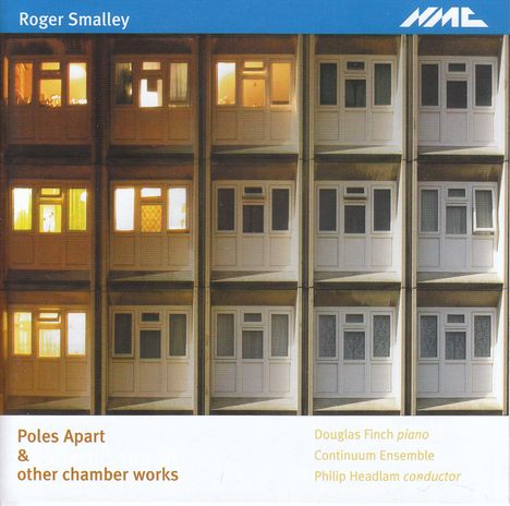 Roger Smalley (1943-2015): Kammermusik "Poles Apart &amp; other Chamber Works", CD