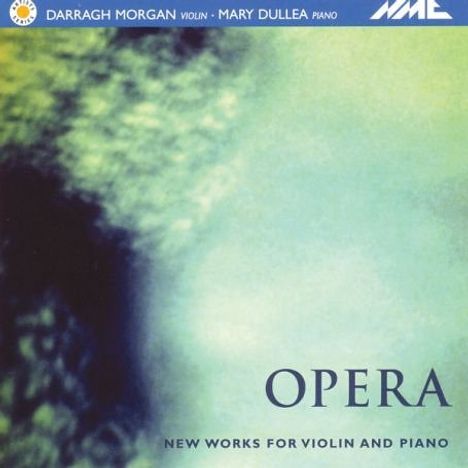 Darragh Morgan & Mary Dullea - Opera, CD
