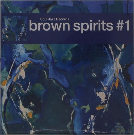 Text: "Soul Jazz Records brown spirits #1". Abstrakte Kunst in Blau-, Grün- und Orangetönen.