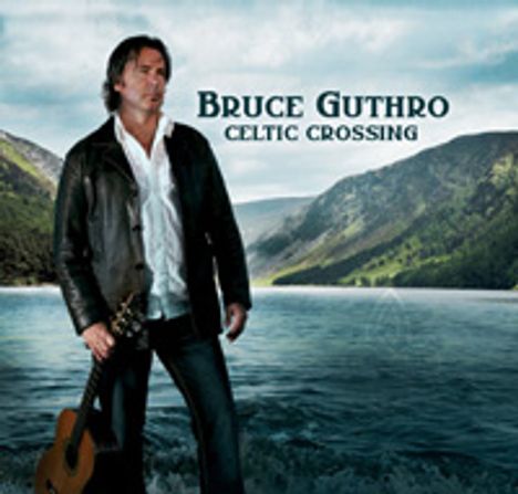 Bruce Guthro (Runrig): Celtic Crossing, CD