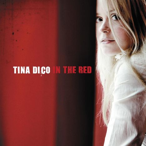 Tina Dico: In The Red (Reissue) (180g), 1 LP und 1 CD