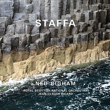 Ned Bigham (geb. 1966): Staffa, CD