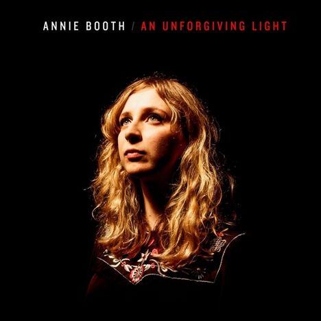 Annie Booth: An Unforgiving Light, LP